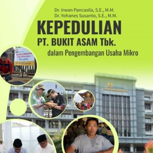Buku Kepedulian PT. Bukit Asam Tbk. dalam Pengembangan Usaha Mikro