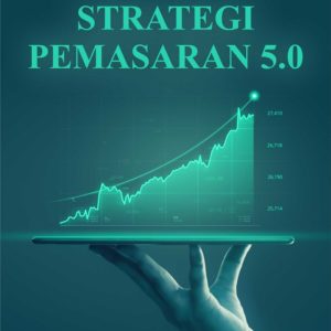 Buku Referensi Strategi Pemasaran 5.0