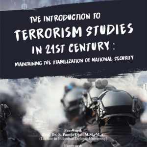 The Introduction to Terrorism Studies in 21st Century: Maintaining The Stabilization of National Security