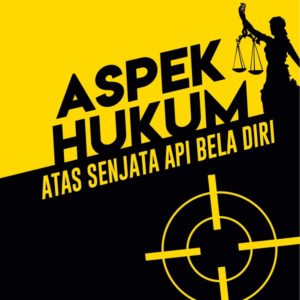 Buku Aspek Hukum atas Senjata Api Bela Diri