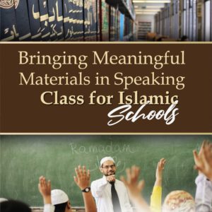 Buku Bringing Meaningful Materials in Speaking Class for Islamic Schools