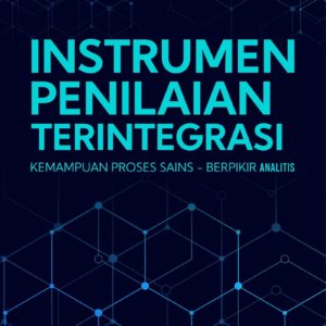 Buku Instrumen Penilaian Terintegrasi Kemampuan Proses Sains - Berpikir Analitis