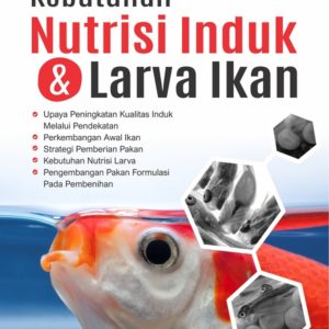 Buku Kebutuhan Nutrisi Induk dan Larva Ikan