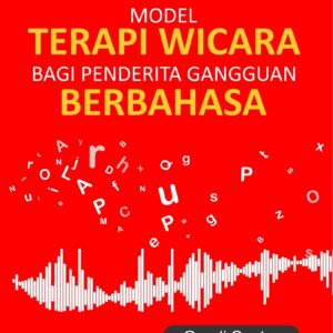 Monograf Model Terapi Wicara Bagi Penderita Gangguan Berbahasa