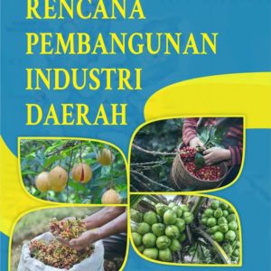Buku Monograf Rencana Pembangunan Industri Daerah