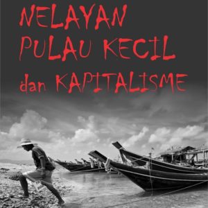 Buku Nelayan Pulau Kecil dan Kapitalisme