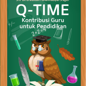 Buku Q-Time Kontribusi Guru untuk Pendidikan