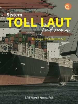 Sistem Toll Laut Indonesia Menuju Era Maritim 5.0