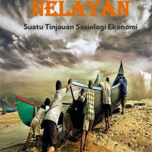 Buku Nelayan Suatu Tinjauan Sosiologi Ekonomi
