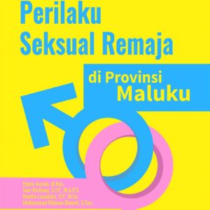 Buku Determinan Perilaku Seksual Remaja di Provinsi Maluku