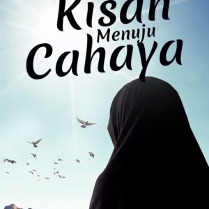 Puisi Sepenggal Kisah Menuju Cahaya