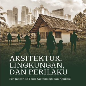 Buku Arsitektur Lingkungan dan Perilaku : Pengantar ke Teori Metodologi dan Aplikasi