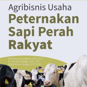 Buku Monograf Agribisnis Usaha Peternakan Sapi Perah Rakyat