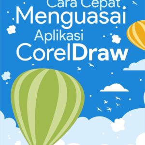 Buku Cara Cepat Menguasai Aplikasi CorelDraw