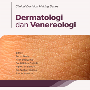 Buku Clinical Decision Making Series: Dermatologi dan Venereologi