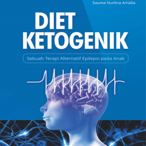 Buku Diet Ketogenik: Sebuah Terapi Alternatif Epilepsi pada Anak