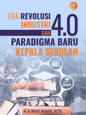 Era Revolusi Industri 4.0 dan Paradigma