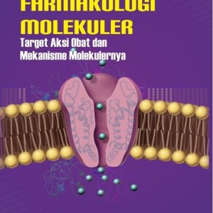 Buku Farmakologi Molekuler: Target Aksi Obat dan Mekanisme Molekulernya