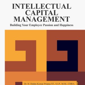 Buku Referensi Intellectual Capital Management Building Your Employee Passion and Happiness