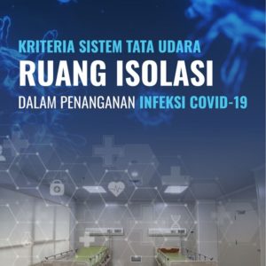 Buku Kriteria Sistem Tata Udara Ruang Isolasi dalam Penanganan Infeksi Covid-19