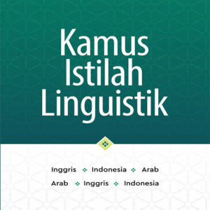 Buku Kamus Istilah Linguistik: Inggris Indonesia Arab dan Arab Inggris Indonesia