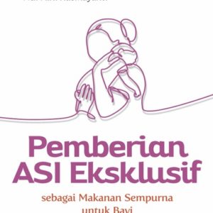 Buku Pemberian ASI Ekslusif sebagai Makanan Sempurna untuk Bayi