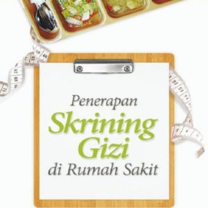 Buku Penerapan Skrining Gizi di Rumah Sakit