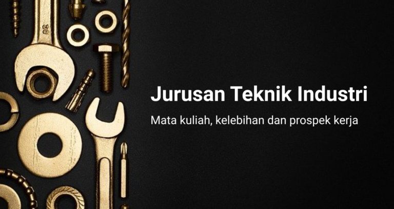 Prospek Kerja Jurusan Teknik Industri