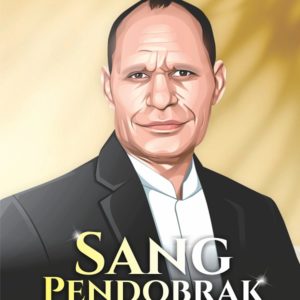 Buku Sang Pendobrak Dari Waghete “Perjuangan Seorang Pemuda Demi Bangsanya”