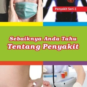 Buku Sebaiknya Anda Tahu Tentang Penyakit
