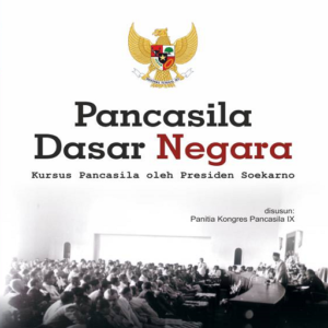 Buku Pancasila Dasar Negara: Kursus Pancasila oleh Presiden Soekarno Tentang Pancasila