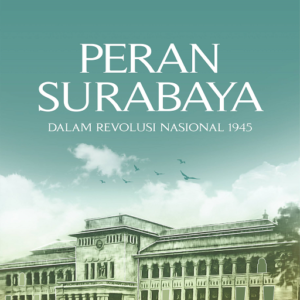 Buku Peran Surabaya Dalam Revolusi Nasional 1945