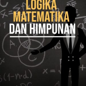 Buku Logika Matematika dan Himpunan