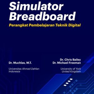 Buku Simulator Breadboard: Perangkat Pembelajaran Teknik Digital