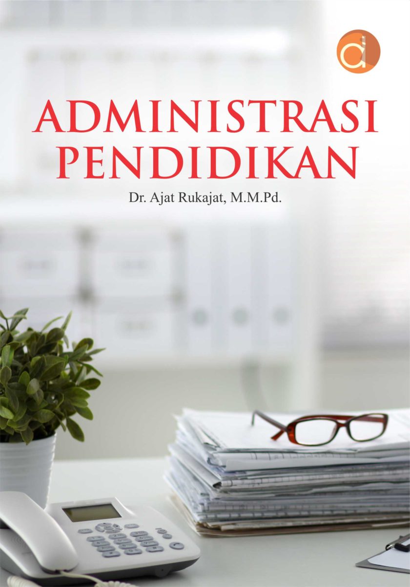 Buku Administrasi Pendidikan - Penerbit Buku Deepublish