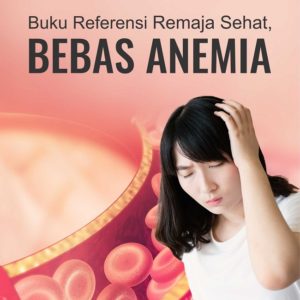 Buku Referensi Remaja Sehat Bebas Anemia
