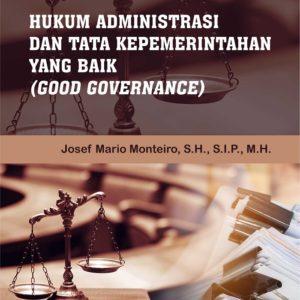 Buku Hukum Administrasi dan Tata Kepemerintahan yang Baik (Good Governance)
