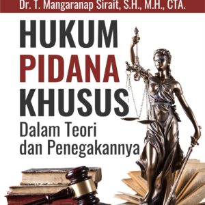 Buku Hukum Pidana Khusus dalam Teori dan Penegakannya
