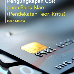 Buku Menata Pengungkapan CSR pada Bank Islam (Pendekatan Teori Kritis)
