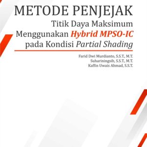 Buku Metode Penjejak Titik Daya Maksimum Menggunakan Hybrid MPSO-IC pada Kondisi Partial Shading