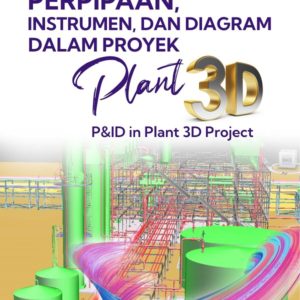 Buku Perpipaan, Instrumen dan Diagram dalam Proyek Plant 3D P dan ID in Plant 3D Project