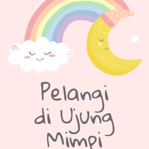 Kumcer Pelangi di Ujung Mimpi