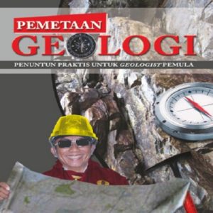 Buku Pemetaan Geologi: Penuntun Praktis Untuk Geologist Pemula
