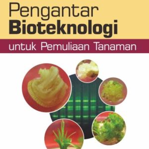 Buku Pengantar Bioteknologi untuk Pemuliaan Tanaman