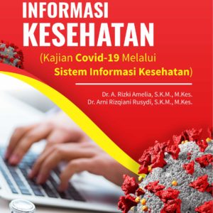 Buku Sistem Informasi Kesehatan (Kajian Covid-19 Melalui Sistem Informasi Kesehatan)