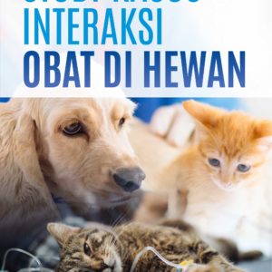 Buku Studi Kasus Interaksi Obat di Hewan