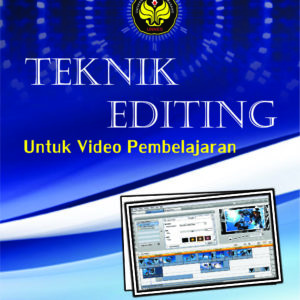 Buku Ajar Teknik Editing untuk Video Pembelajaran