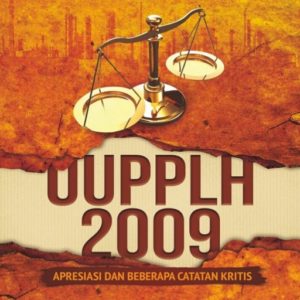 Buku UUPPLH 2009: Apresiasi dan Beberapa Catatan Kritis