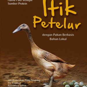Buku Beternak Itik Petelur dengan Pakan Berbasis Bahan Lokal