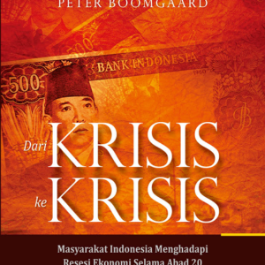 Buku Dari Krisis ke Krisis: Masyarakat Indonesia Menghadapi Resesi Ekonomi Selama Abad 20